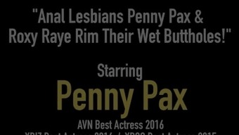 Anal Lesbians Penny Pax & Roxy Raye Rim Their Wet Buttholes!